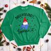 Gnome Christmas Jumpers Naughty and I Gnome It Mens and Womens Sweatshirt #MC