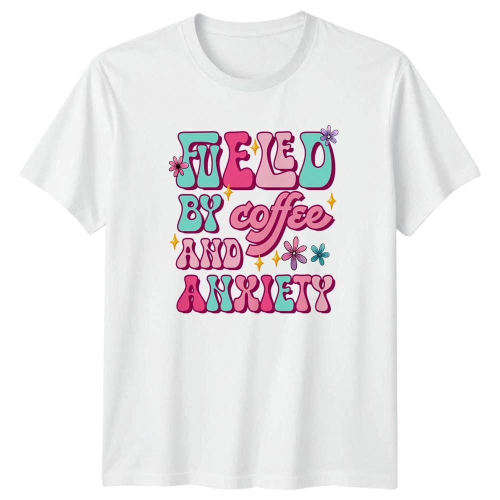 Fueled By Coffee And Anxiety Unisexs TShirt Retro Aesthetic Coffee S