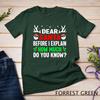 Funny Christmas Shirts Kids Adults Dear Santa I Can Explain Unisex T-shirt
