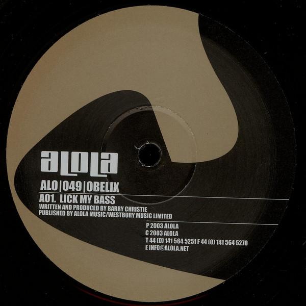 

12inch Record OBELIX - Lick My Bass ALO049 Alola 2003 UK Dance & Electronica Used