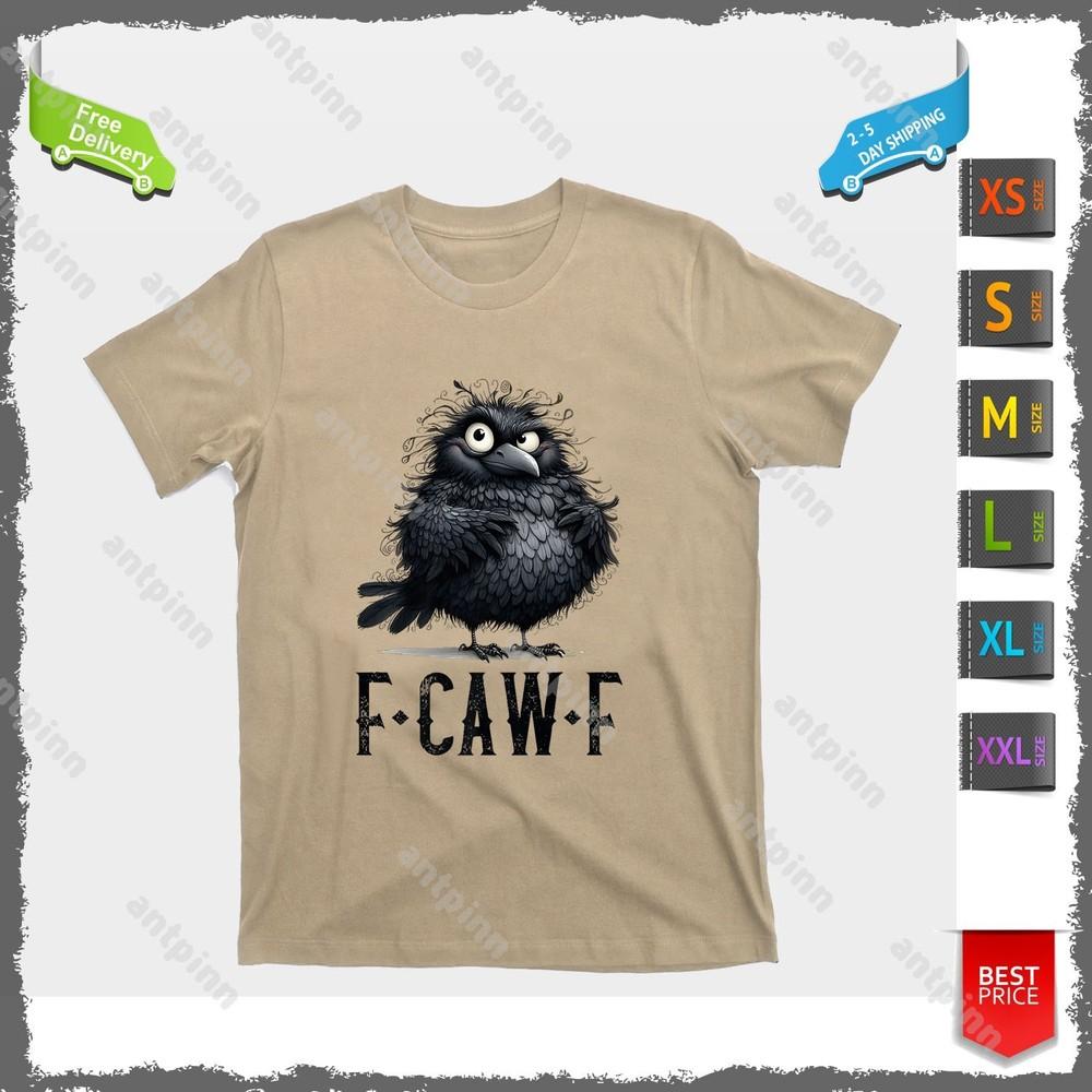 F-Caw-F Crow Bird Funny Crow F-Caw-F T-Shirt Unisex Unisex T-Shirt S