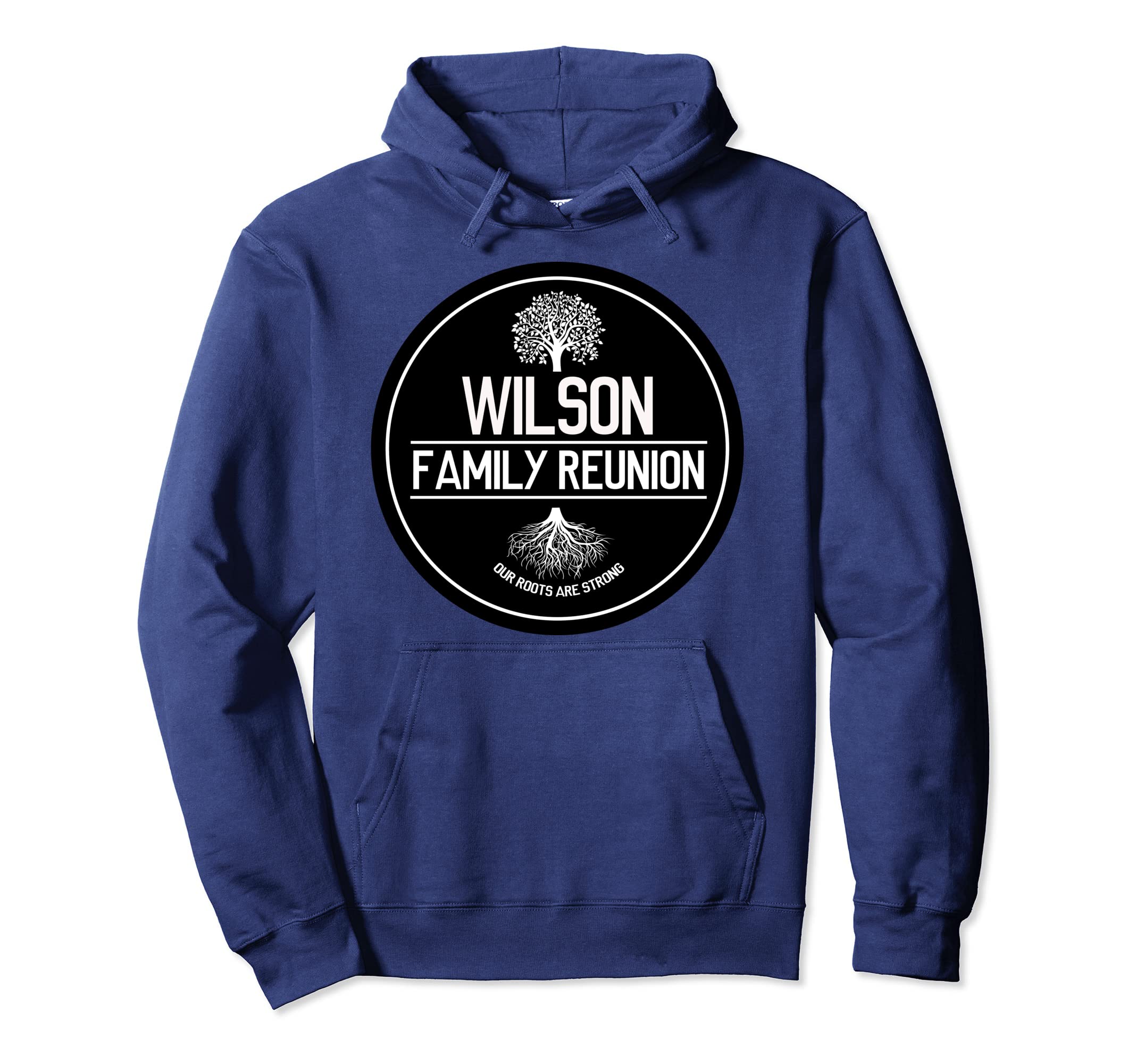 

Wilson Family Reunion Our Roots Are Strong Trees Hoodie