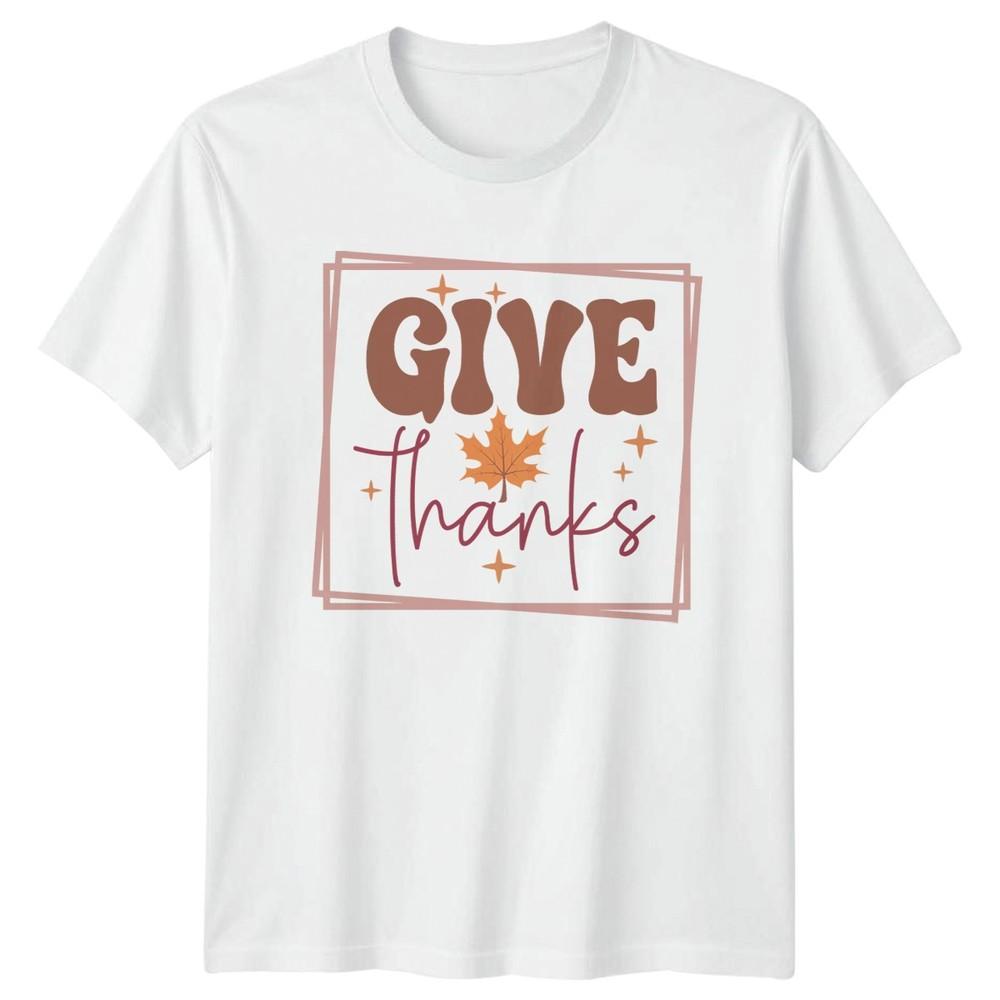 Give Thanks TShirt Autumn Holiday Thanksgiving Gift For Him And Her S
