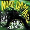 Noise Damage by James Kennedy Paperback Book 9781785632143