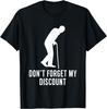 Funny Elderly Gag Gift Senior Citizen Gag - Don't Forget My Gift Unisex T-Shirt