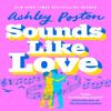 Sounds Like Love by Ashley Poston Paperback Book 9780008644369