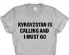 Kyrgyzstan Is Calling T-Shirt: Travel Gift