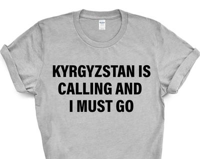 Kyrgyzstan Is Calling T-Shirt: Travel Gift
