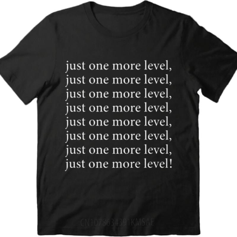Workout Unisex Oneck T Shirt Cotton Just One More Level Just One More Level Just One More Level Just One More Level Just One More