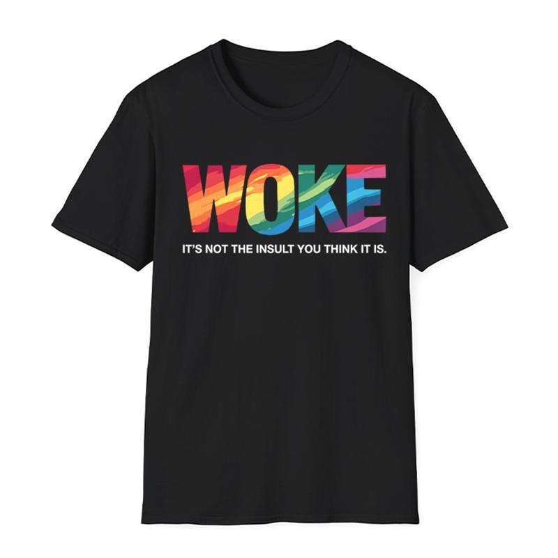 Woke Tshirt Woke Is Not An insult Sweatshirt Social Justice Hoodie Human Rights Tee Social Equality Shirt Political Gift M