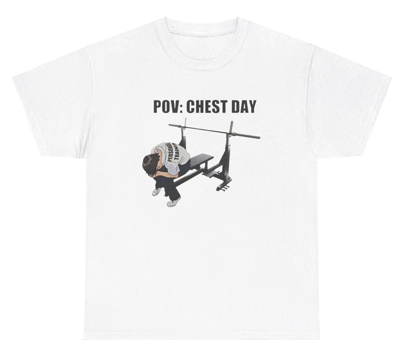 POV Chest Day Gym T Shirt Funny Workout Gym Gen Z Meme Pump Cover Graphic Tee L