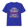 Mens The Comeback Is Always Greater Than Setback T Shirt Black 3X Large vintage Washed fashion graphic streetwear