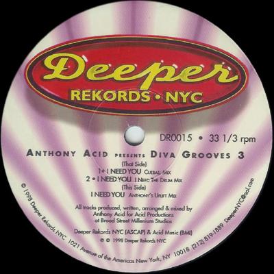 12inch Record ANTHONY ACID - Presents Diva Grooves 3 - I Need Yo DR0015 Deeper Rekords  1998 US Dance & Electronica Used