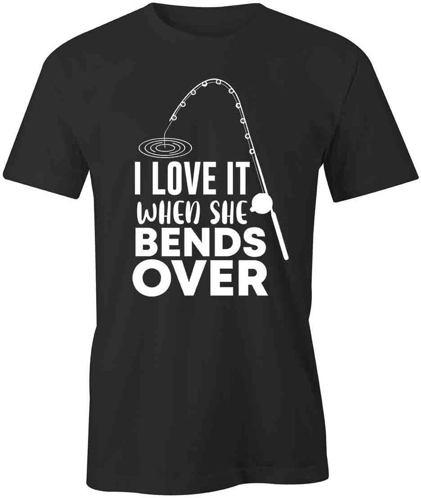 WHEN SHE BENDS OVER FISHING TShirt Tee Short-Sleeved Cotton CLOTHING S1BSA141