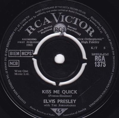 Disque 7 pouces ELVIS PRESLEY THE JORDANAIRES Kiss Me Quick RCA1375 RCA Victor 1963 UK Rock Occasion