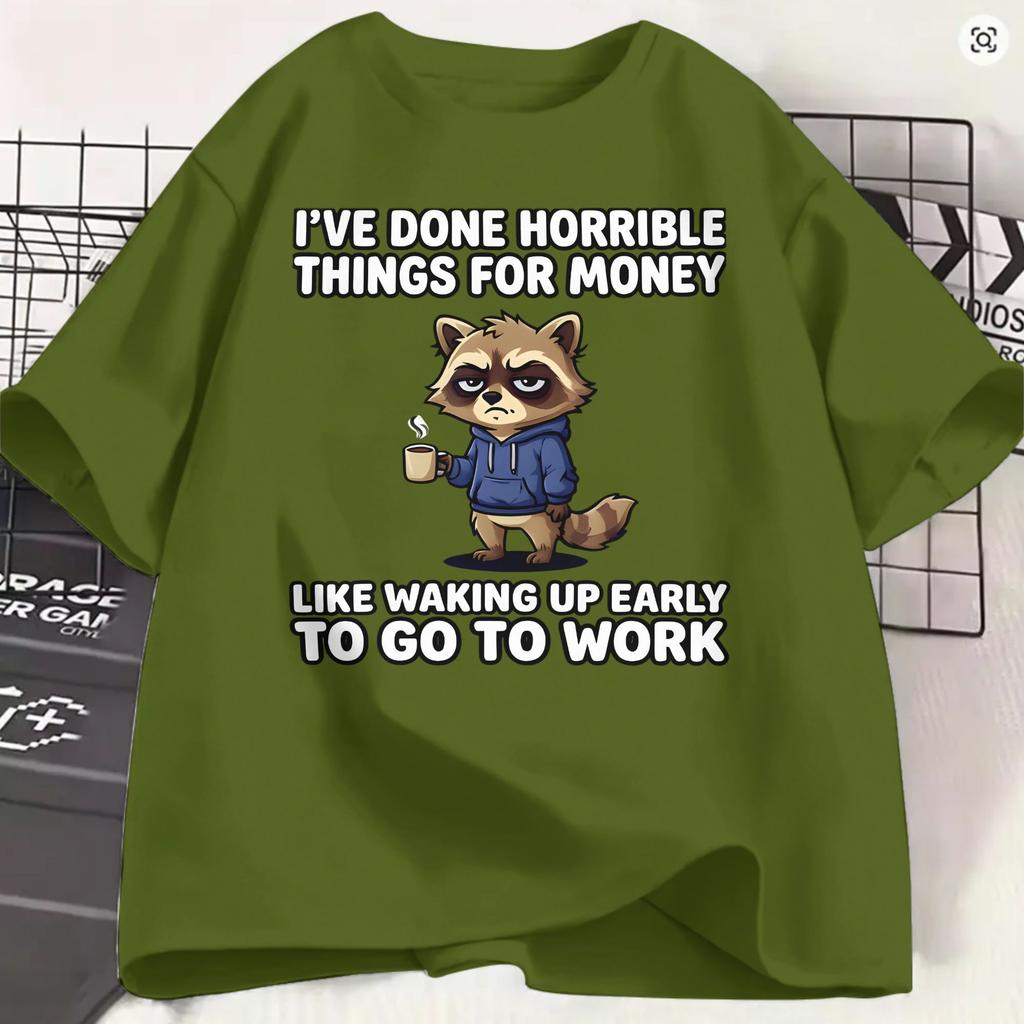 Ive Done Horrible Things For Money 100 Cotton T Shirt For Unisex Summer Funny Work Y2k Funny Tshirts Oneck Hippie Tees Plus Size