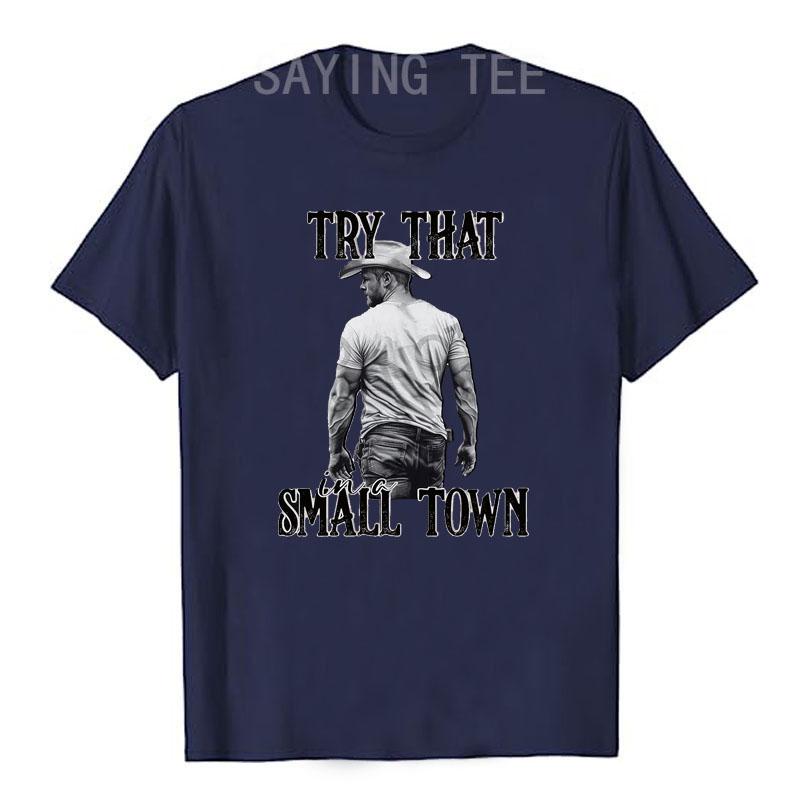 Try That In A Small Town Shirt, Jason Aldeans T-Shirt for Men Women Western Town,Country Music Lover Tee Top Graphic Outfit Gift