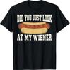 Hast du gerade auf meinen Wiener geschaut Lustiges Hotdog Essen Humor T-Shirt