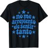 No Me Arrepiento De Sentir Tanto Novelty Pun T-Shirt