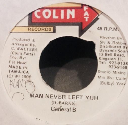 

7-дюймовая пластинка GENERAL B - Man Never Left Yuh NONE Colin Fat Recor 1996 Ямайка Регги, Ска и Даб Б/У