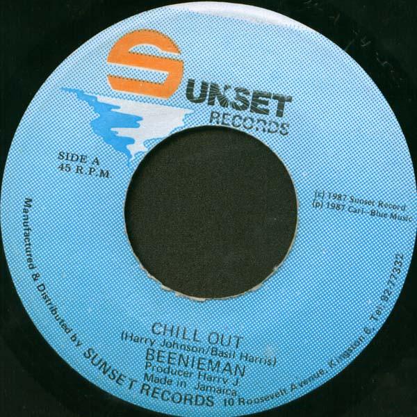 

7inch Record BEENIE MAN Chill Out NONE Sunset Records 1988 Jamaica Reggae Ska Dub Used