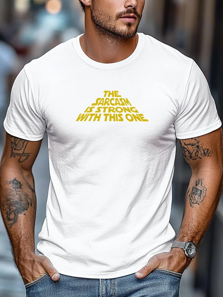 Unisexs Tshirt Summer Casual Round Neck Short Sleeved Tshirt With The Sarcasm Is Strong With This One Pattern For Unisex