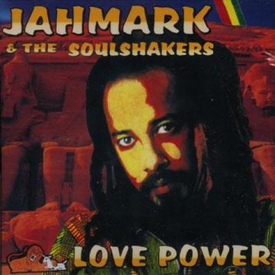 CD JAHMARK, SOULSHAKERS - Love Power BBR62892 Banana Boat 1997 US Reggae, Ska & Dub