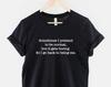 Sometimes I Pretend To Be Normal T-Shirt, Funny Sarcastic Quote Shirt, Goth Grunge Graphic Tee, Dark Humor Saying Top