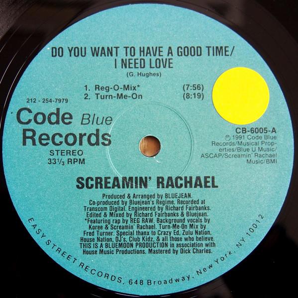 

12inch Record SCREAMIN RACHAEL - Do You Want To Have A Good Time / I CB6005 Code Blue Recor 1991 US Dance & Electronica Used