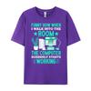Funny How When I Walk Into The Room The Computer Grahpic Tee Shirt T Shirt Homme Tshirt
