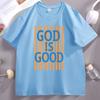 God Is Good Tshirts Christian Bible Verse T Shirt Design Faith Tshirt  Unisex Clothing T Shirts Short Sleeve Cotton Clothes