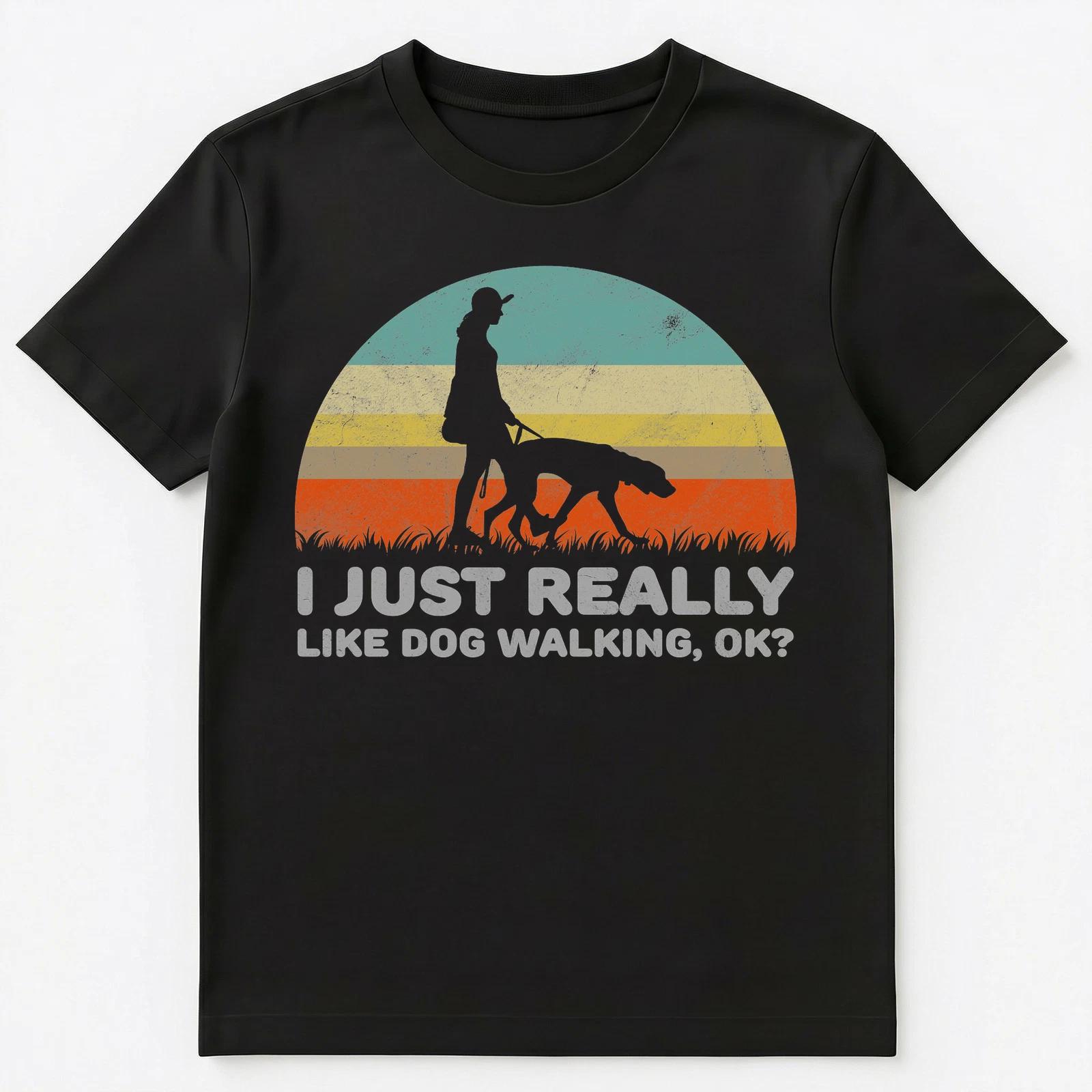 Funny I Just Really Like Dog Walking Ok T Shirt Unisex T-Shirt L