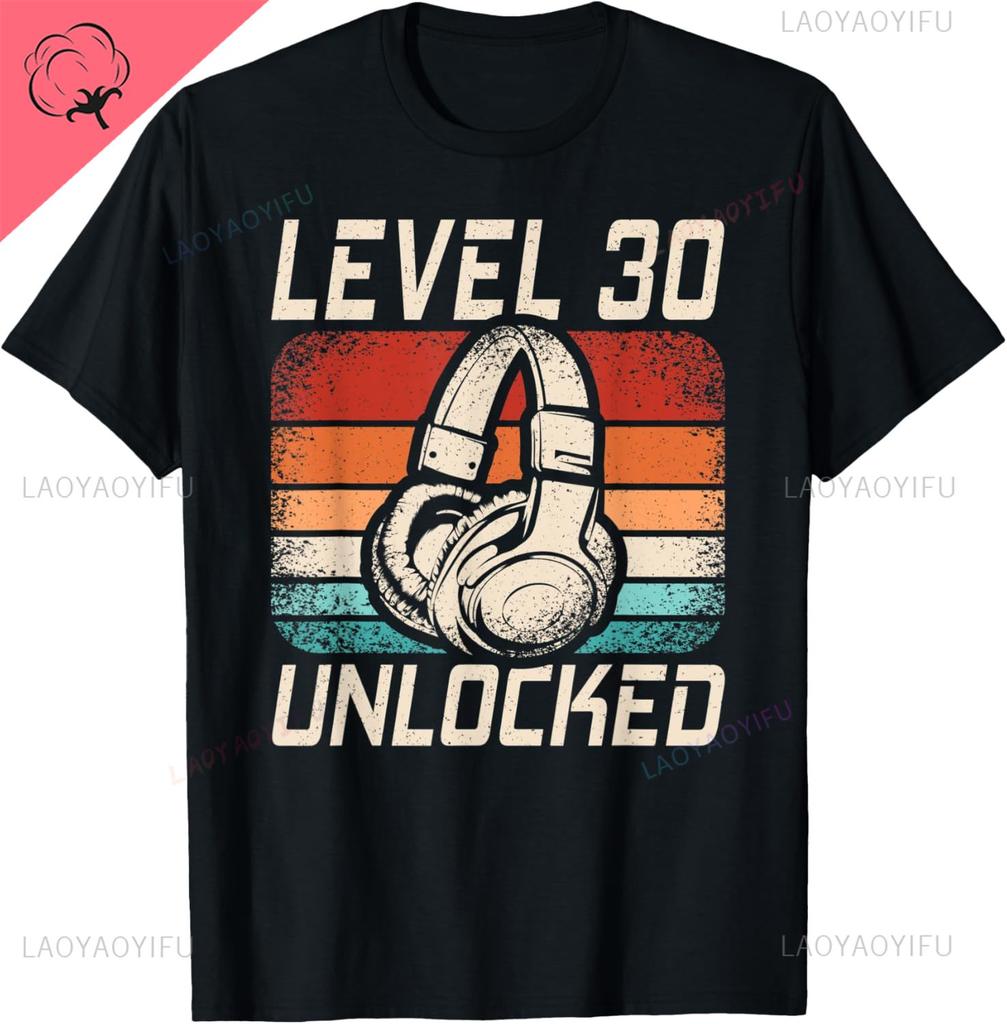 Level 30 Unlocked Gaming Old 30th Birthday Gamer Printed TShirt Unique Summer Streetwear Sweatshirt Man Woman Cotton Oneck Tee