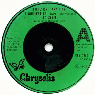 7inch Record LEO SAYER - There Isn't Anything I Wouldn't Do CHS2190 Chrysalis 1977 UK Rock Used