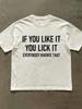 Plus Size White T-shirtMen's Sarcastic If You Like It You Lick It Graphic TShirt with Print Polyester Regular Fit Machine Washable Casual Humor Top Fo