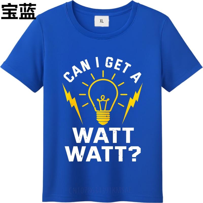 Fashion Summer Man T Shirt Can I Get A Watt Watt Short Sleeve Soft Round Neck Tees Men Tshirt Funny tshirt Round Neck Tee