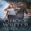 Ghost Writer by Steve Higgs Paperback Book 9781036708702