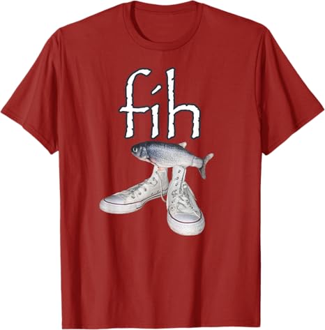 Fih Shoes Fish Funny Misspelled Humor TShirt FisherUnisex FihCalling Y2k Design Graphic Outfit Unisexs Fashion Saying Tee Novelty
