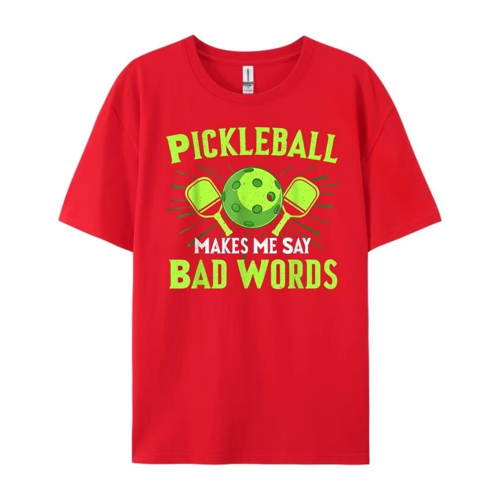 

2026 New Funny Pickleball Players Pickleball Makes Me Say Bad Words Graphic Tshirt Men Women Humor Vintage Novelty Tshirts 4XL