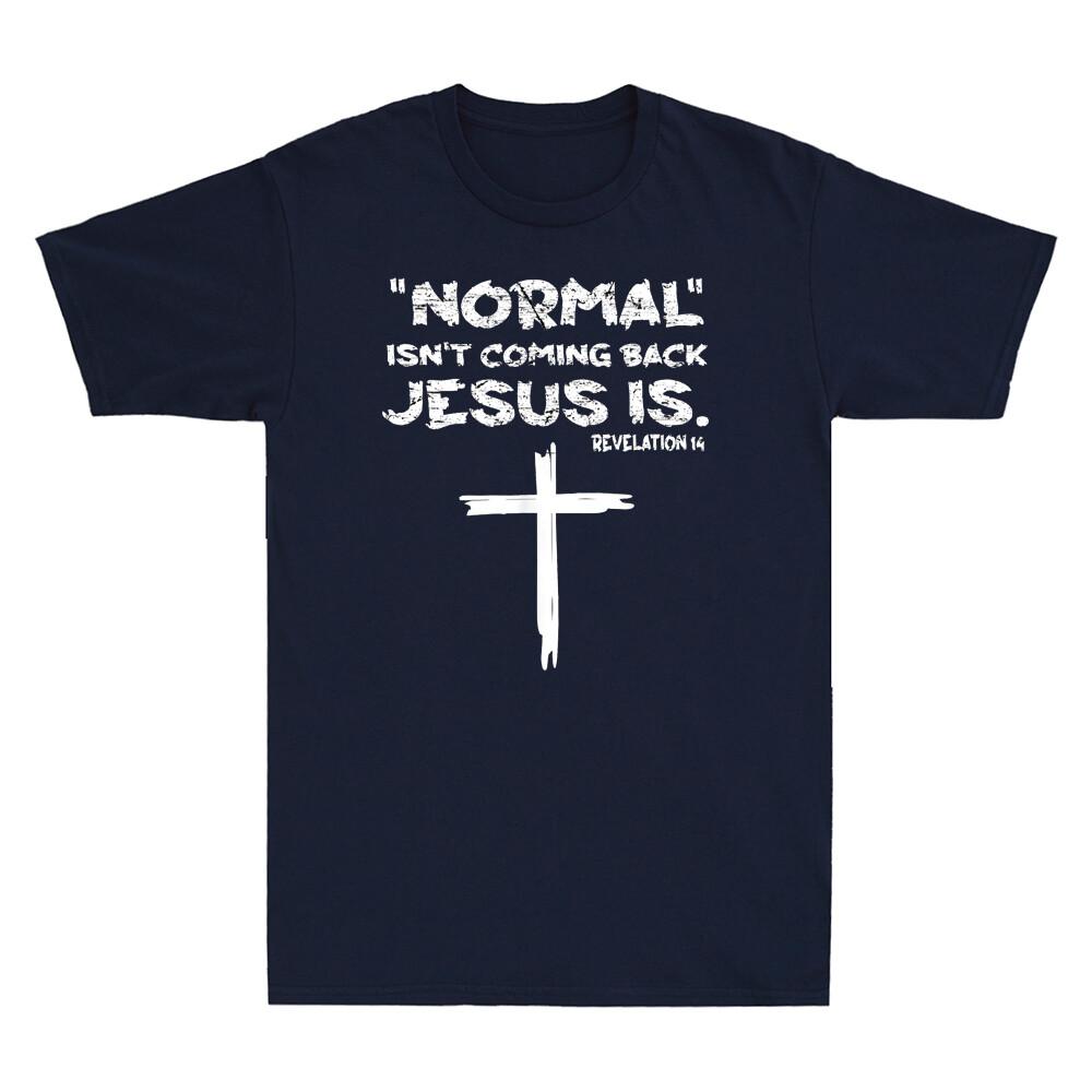 Normal Isnt Coming Back But Jesus Is Revelation 14 Costume Vintage Unisex Tshirt