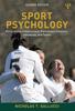 The Sport Psychology : Performance Enhancement, Performance Inhibition, Individuals, and Teams Book