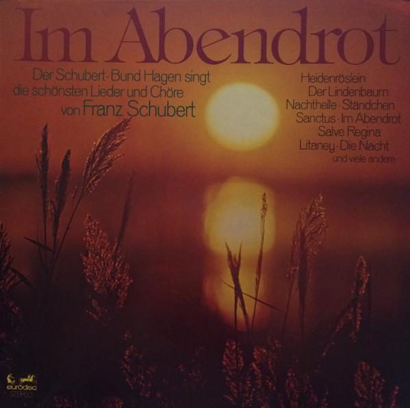 

LP Record DER SCHUBERTBUND HAGEN Im Abendrot 28248XBU EURODISC Germany Classical Used