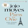 Paris for One and Other Stories by Jojo Moyes Paperback Book 9781405928168