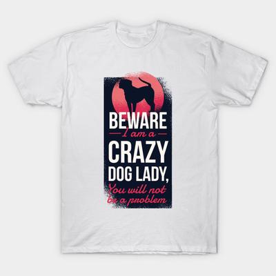T Shirt Women Beware Crazy Dog Lady Harajuku Print Kawaii Tshirt Letnia koszulka damska z krótkim rękawem Top Tee
