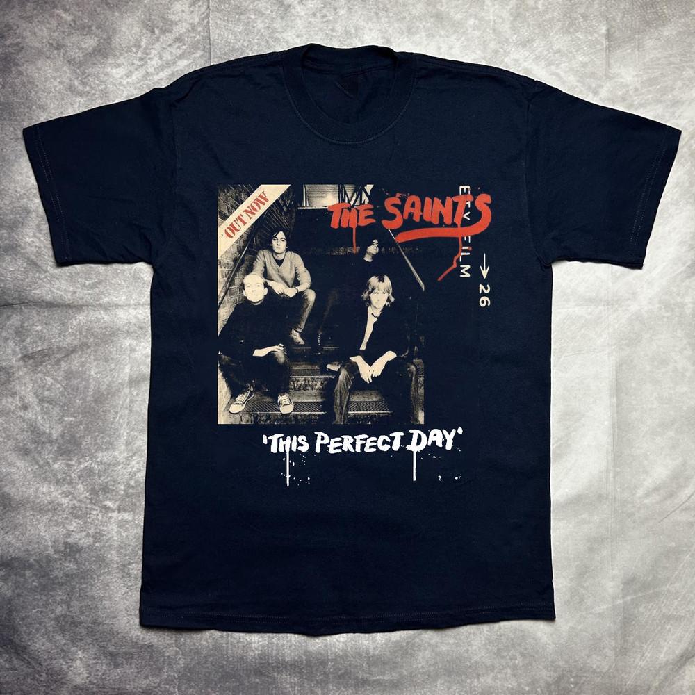 

The Saints This Perfect Day Men Women S234XL TShirt BL2.1153 Unisex T-Shirt XXL