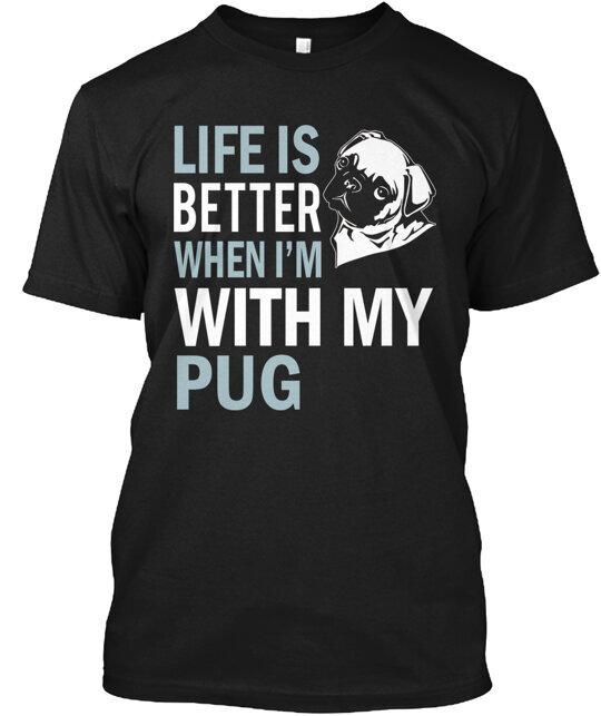 

With Pug Life Better K T-Shirt Made in the USA Size S to 5XL 2XL