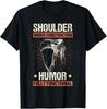 Grappig Schouderoperatie Schouderblessure T-shirt Unisex T-shirt