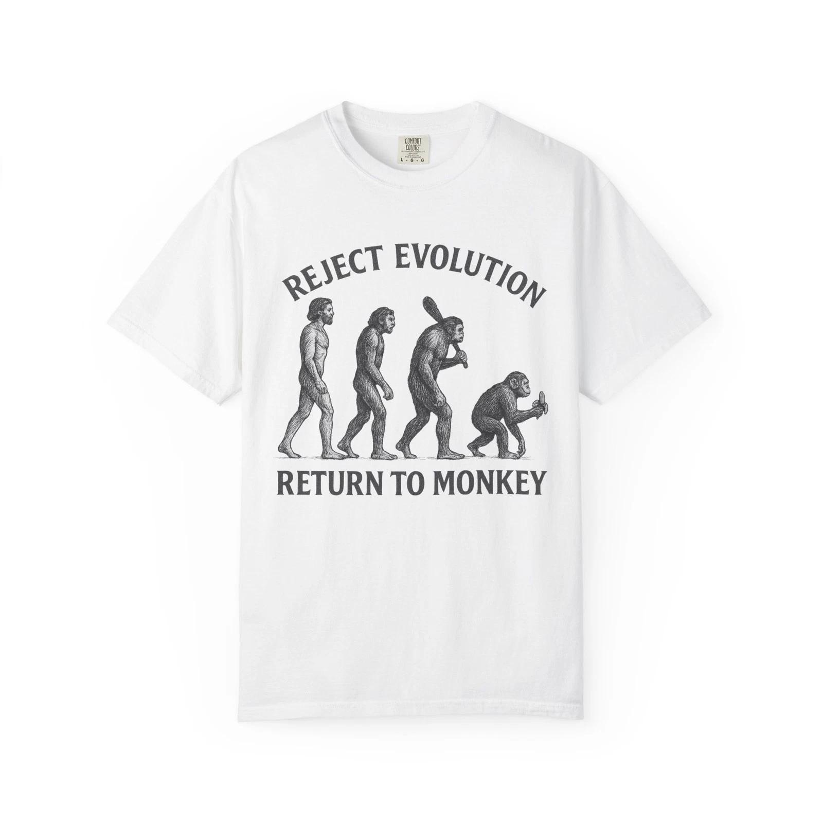 

Reject Evolution T shirt Return to Monkey Unisex Funny Shirt Science Men Gifts 4XL