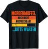 Funny Morgenmuffel Loading | Late Sleeper Tired Saying T-Shirt