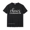 Chaos Coordinator Funny Printed Graphic Mom Babysitter Nanny TShirt Funny Unisexs Tops Shirts Top TShirts Cotton Printed On